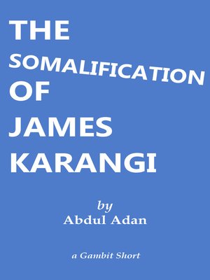 cover image of The Somalification of James Karangi